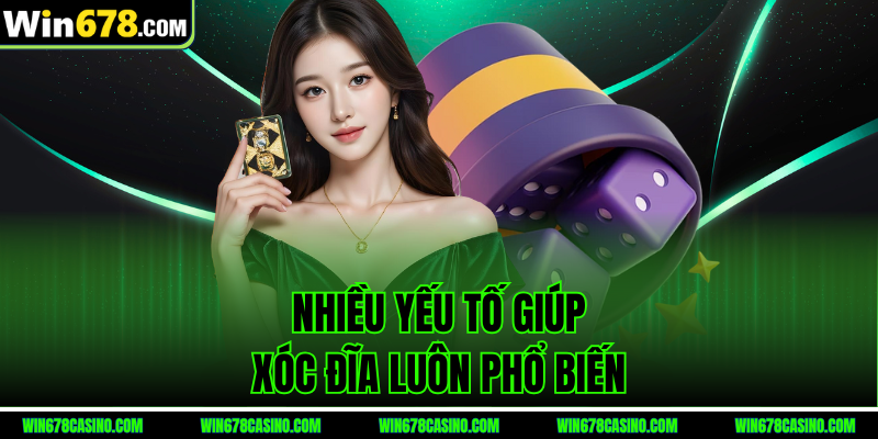 Nhiều yếu tố giúp cách chơi Xóc Đĩa win678 luôn phổ biến Nhiều yếu tố giúp cách chơi Xóc Đĩa win678 luôn phổ biến